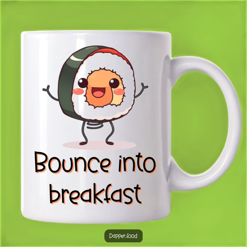 Funny Sushi Roll Mug: Bounce into Your Day, Perfect Foodie Gift