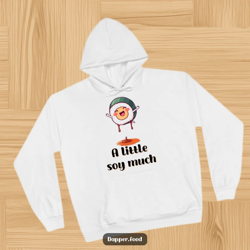 Funny sushi hoodie featuring a happy sushi piece mid-cartwheel with soy sauce drips, a delightful and cozy design.
