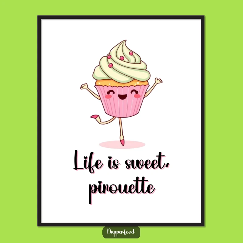 Free Printable Wall Art: Cupcake Pirouette, Funny Downloadable Decor for a Sweet Space