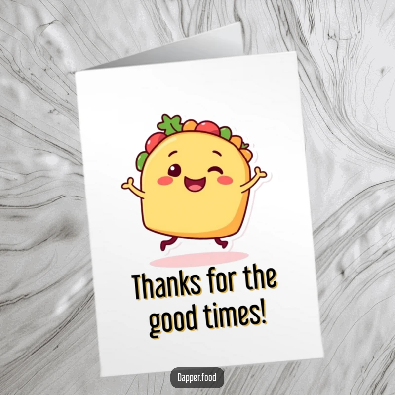 Funny Free Printable Thank You Card: A happy taco character with legs dancing, expressing heartfelt thanks.