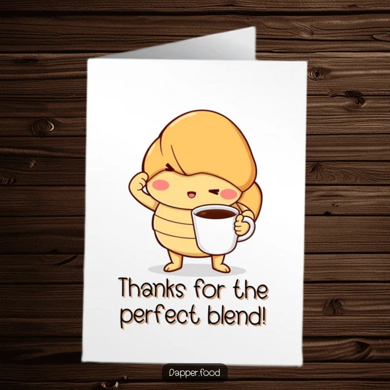 Funny Free Printable Thank You card: A determined croissant striking a dramatic pose, holding a tiny coffee cup with flair.
