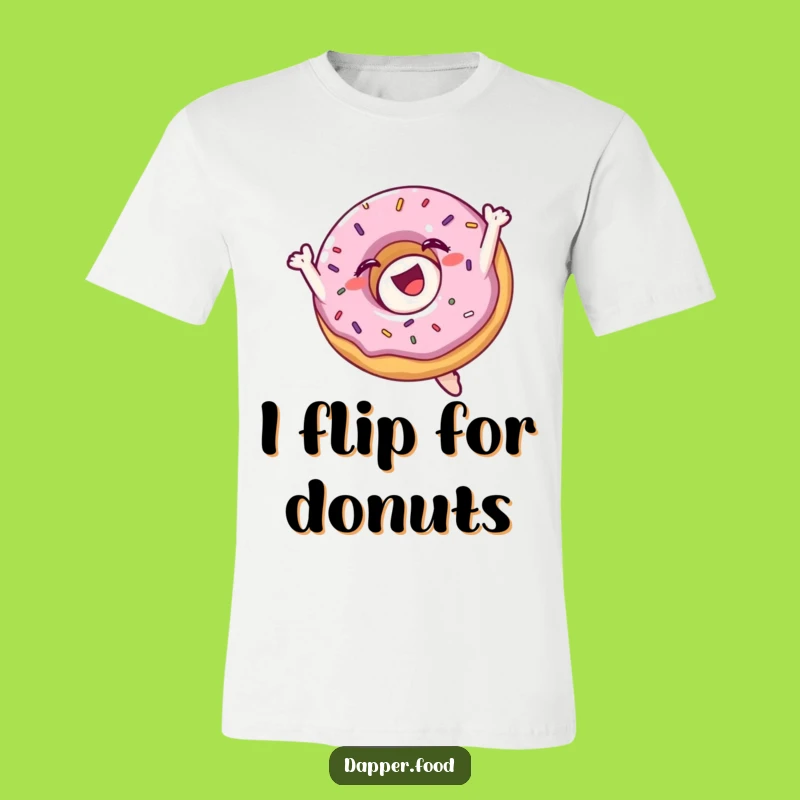 Funny Donut Flip T-Shirt: Humorous Pastry Apparel & Gift for Foodies