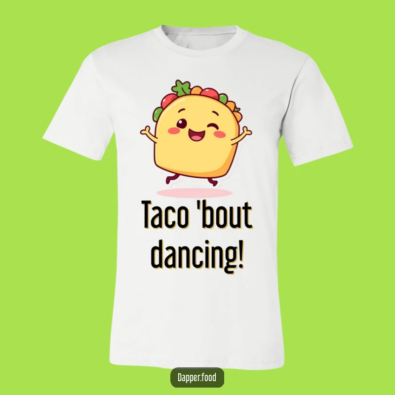 Funny Taco Dancer T-Shirt: Wearable Fiesta Fun for Everyone